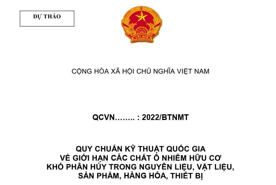 Lấy ý kiến dự thảo Quy chuẩn kỹ thuật quốc gia về giới hạn các chất ô nhiễm hữu cơ khó phân hủy trong nguyên liệu, vật liệu, sản phẩm, hàng hóa, thiết bị